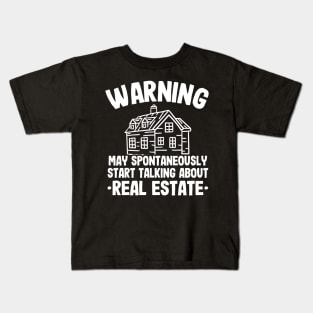 Warning May Talk About Real Estate Agent Realtor Funny Gift Kids T-Shirt